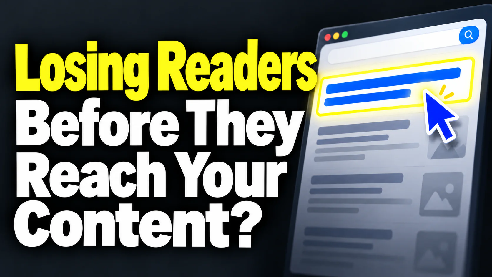 Article illustration: Losing Readers Before They Reach Your Content?