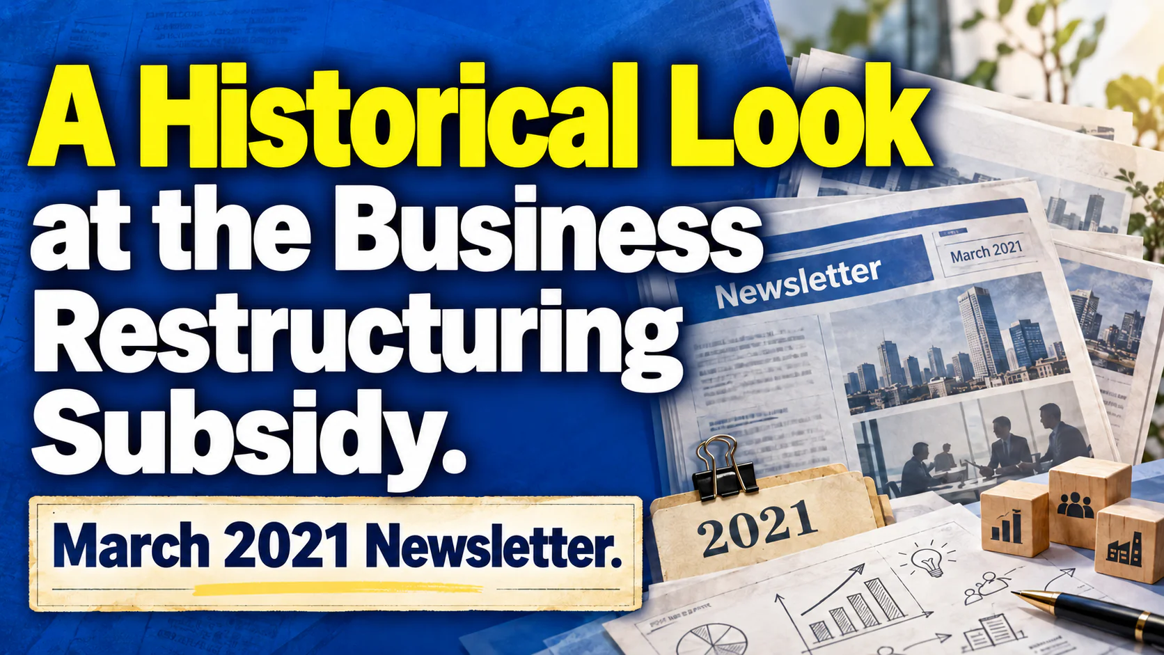 Article illustration: A Historical Look at the Business Restructuring Subsidy.