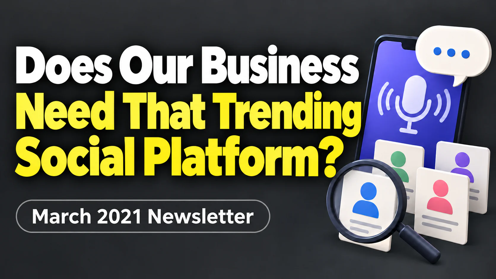 Article illustration: Does Our Business Need That Trending Social Platform?