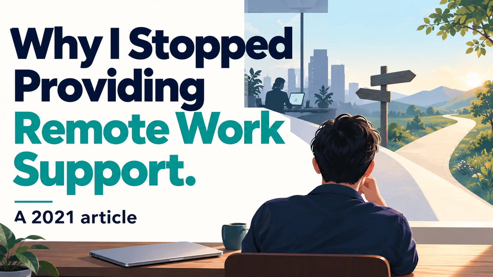 Article illustration: Why I Stopped Providing Remote Work Support.