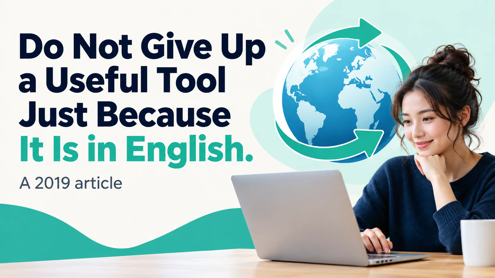 Article illustration: Do Not Give Up a Useful Tool Just Because It Is in English.